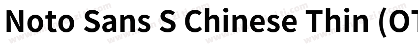 Noto Sans S Chinese Thin (OTF) Thi字体转换